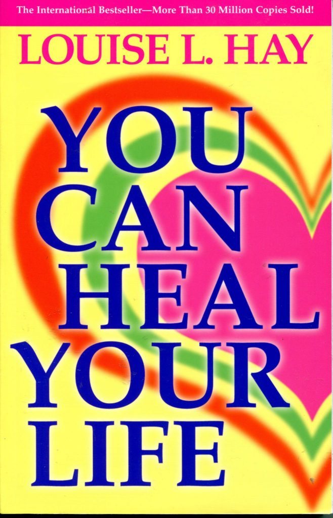 A Book that Changed My Life- You Can Heal Your Life by Louise L. Hay